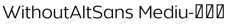 WithoutAltSans Mediu字体转换